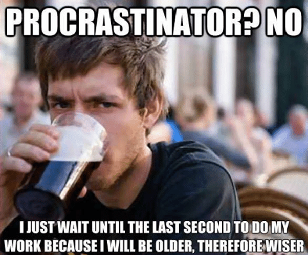 Procrastination pick up lines